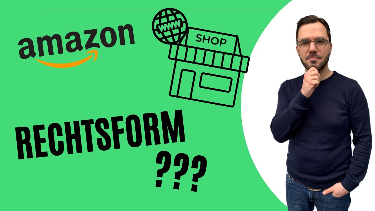 Einzelunternehmen, UG oder GmbH? Richtige Rechtsform für Amazon FBA