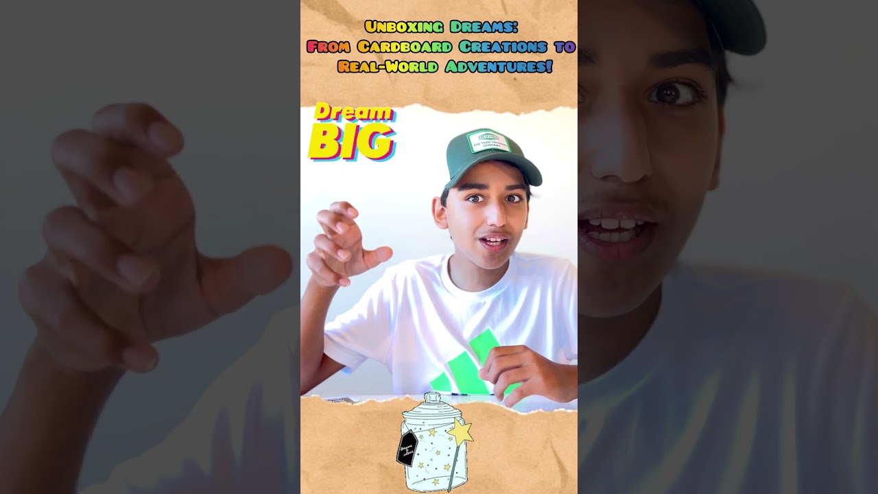Unboxing Dreams: From Cardboard Creations to Real-World Adventures!!