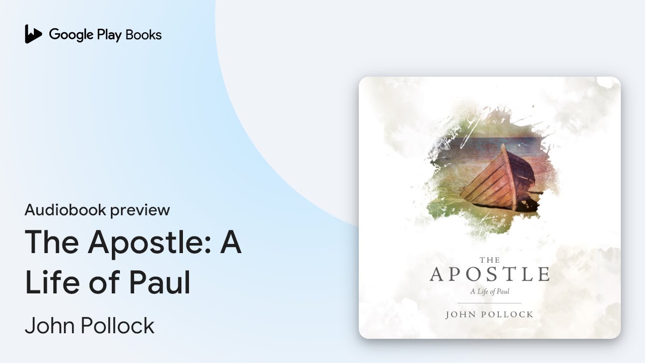 The Apostle: A Life of Paul by John Pollock &middot; Audiobook preview