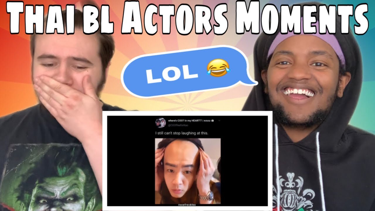thai BL actors/couple moments that make me question Y I stan REACTION