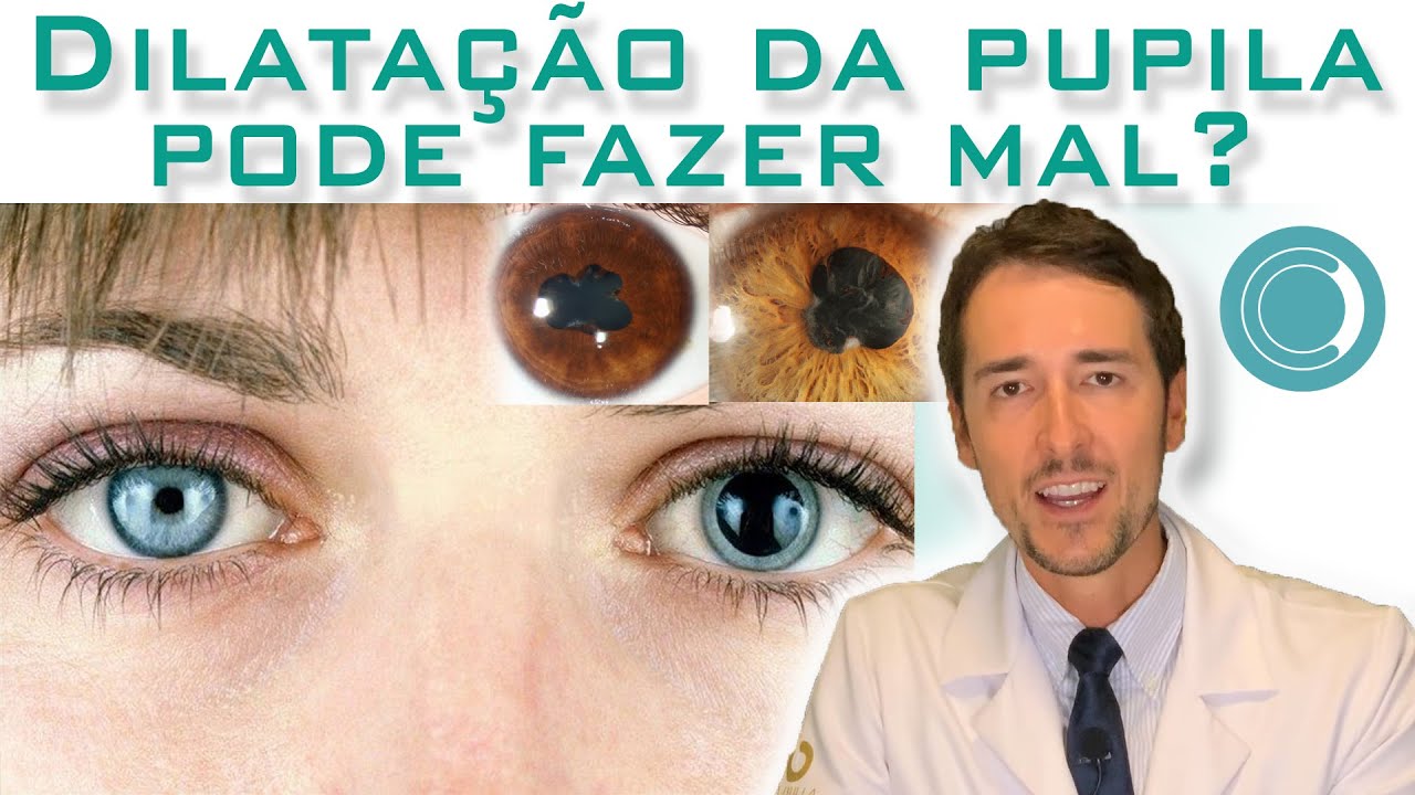 A dilatação da pupila pode fazer mal para os olhos?
