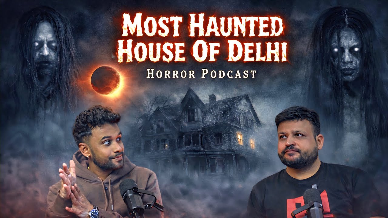 Delhi's Most Haunted House. FT. ‪@HimanshuChandaniyaaa‬. #horrorpodcasthindi  #horrorpodcast.