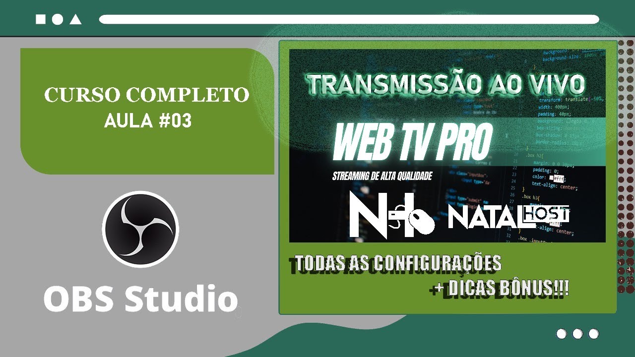 CURSO WEB TV PRO: TRANSMISSÃO AO VIVO EM DETALHES A FORMA CORRETA
