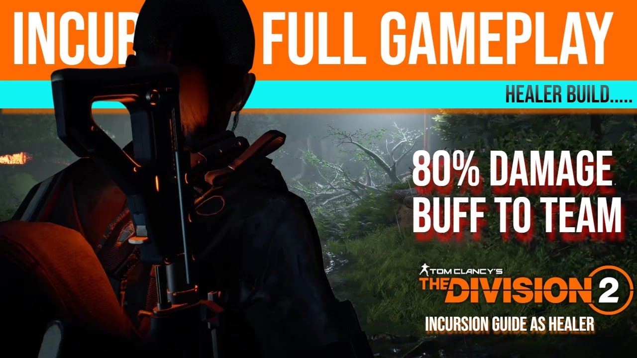 Healer Build | Incursion Full Gameplay | The Division 2