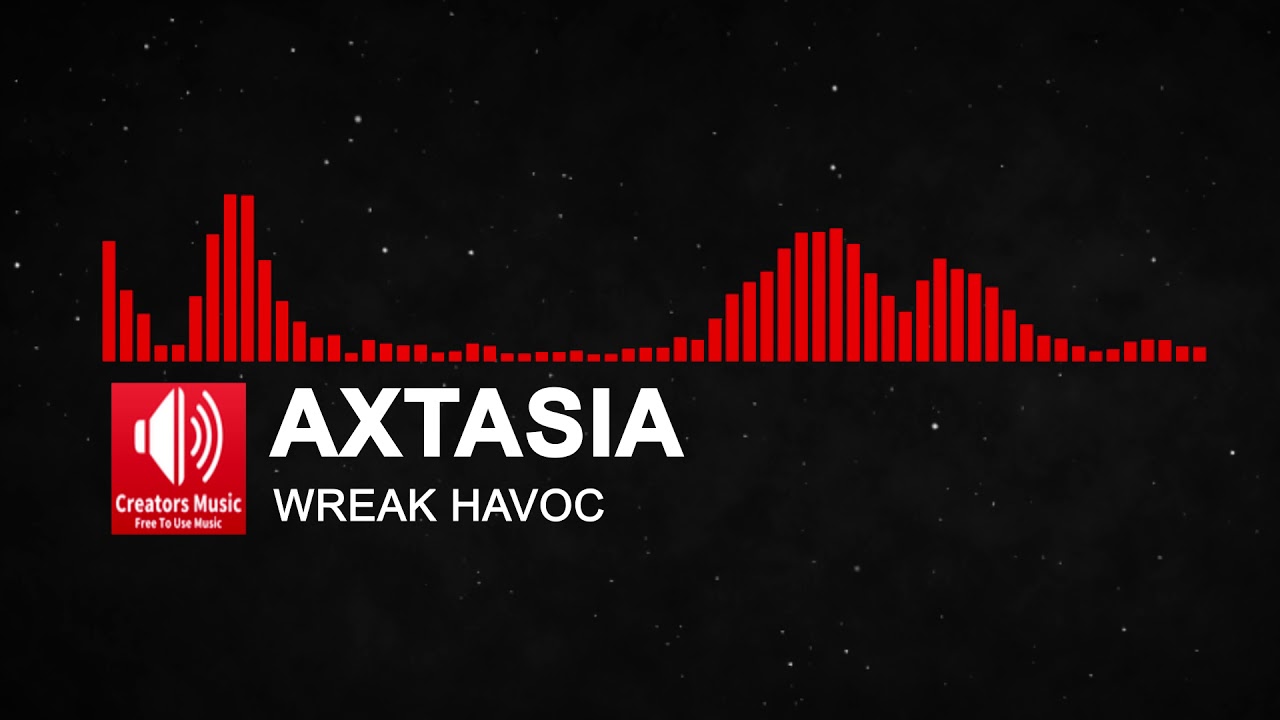 Axtasia - Wreak Havoc