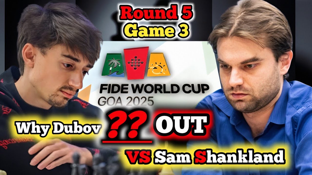 Daniil Dubov vs Sam Shankland | FIDE World Cup 2025 | Round 5 Game 3 | Why Dubov??