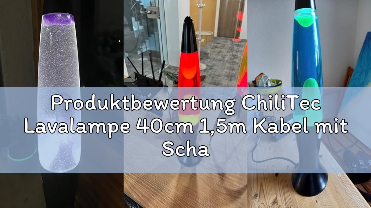 Produktbewertung ChiliTec Lavalampe 40cm 1,5m Kabel mit Schalter 230V inkl. Leuchtmittel Dekoleuchte
