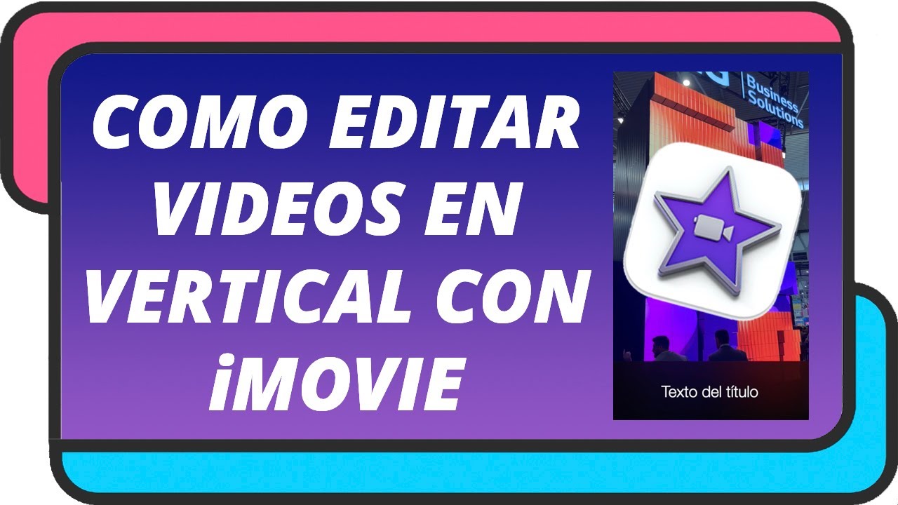 Como editar videos en vertical con iMovie | FÁCIL Y RÁPIDO