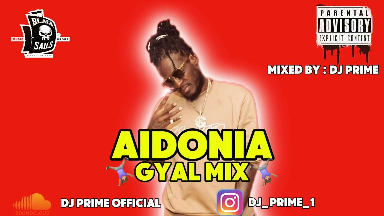 AIDONIA Gyal Mix | Best of gyal songs by Aidonia | mixed by DJ PRIME
