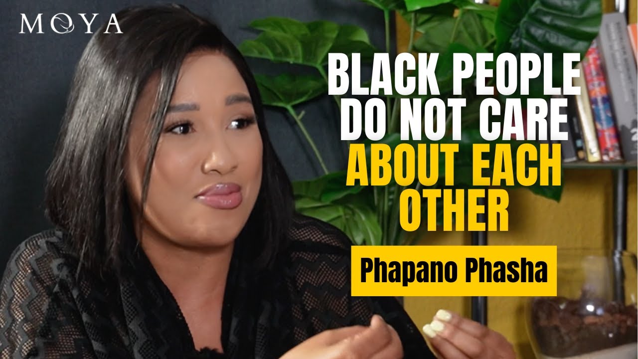 MOYA POLITICS EP 55 | PHAPANO PHASHA | Cat Matlala | Bad Governance | Black poverty | Victimhood