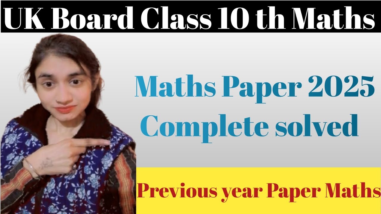 Class 10th Maths Paper 2025 | UTTRAKHAND BOARD | 7 March 10th Class Paper 