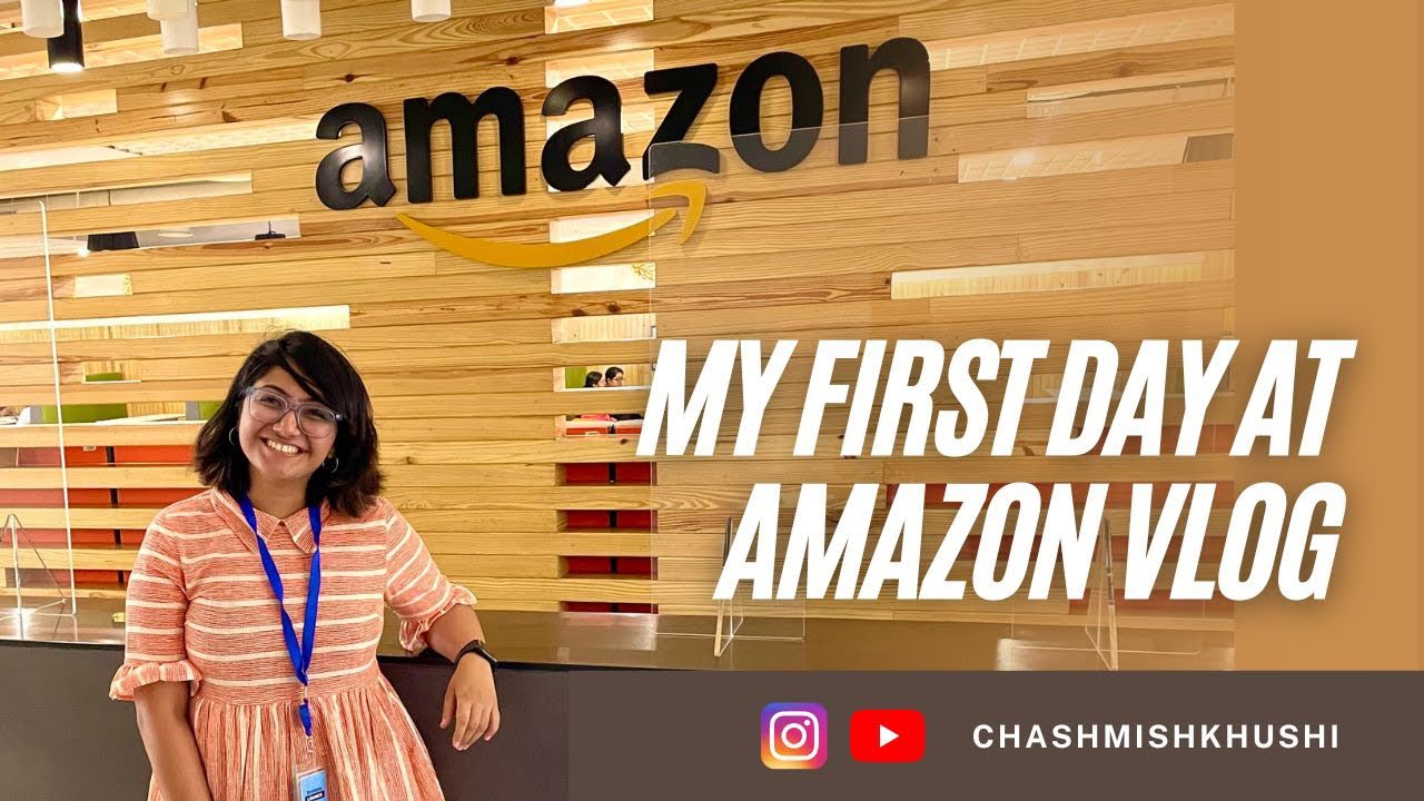 My first day at Amazon | Inside Amazon Bangalore | Office Tour | Chashmishkhushi