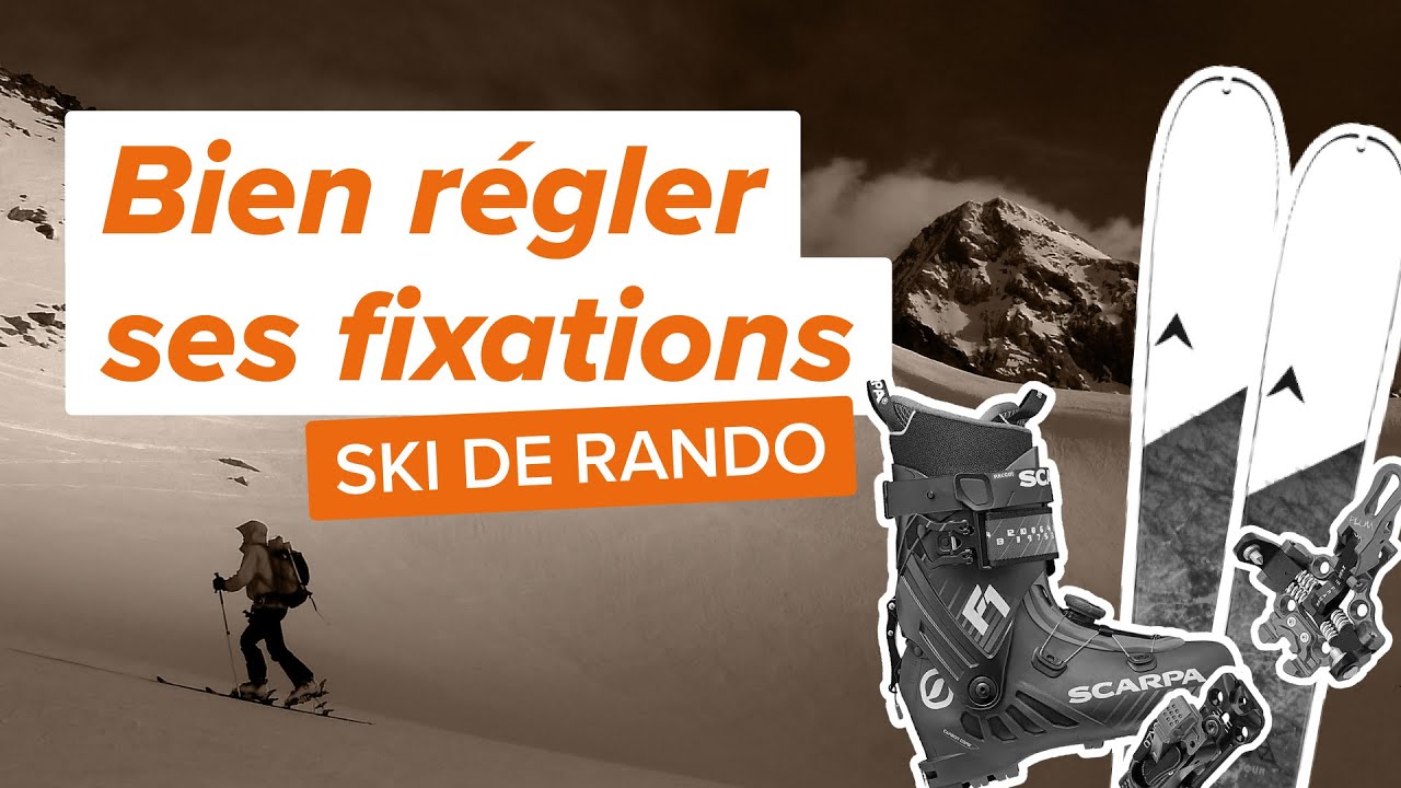 ⛷️🏔️BIEN RÉGLER SES FIXATIONS DE SKI DE RANDONNÉE : Guide Complet pour la Sécurité et la Perf !