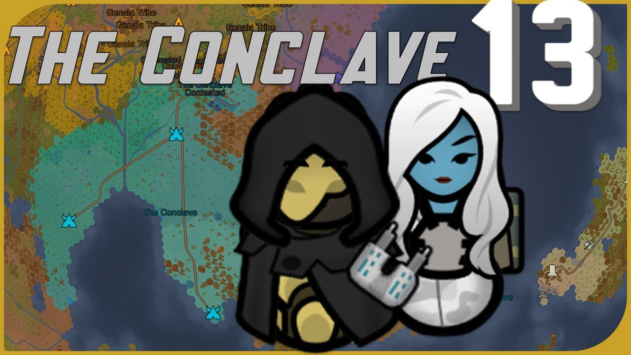 Part 13 | The Conclave [RimWorld]