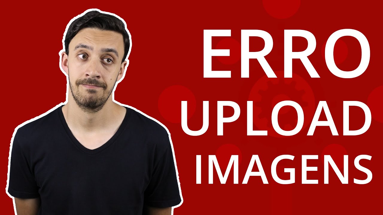 Corrigir ERRO de UPLOAD DE IMAGEM no WordPress (Erro de P&oacute;s Processamento)