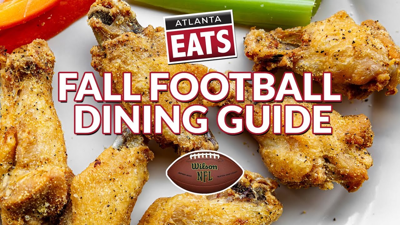 Atlanta Fall Football Dining Guide | @wgclcbs46-atlanta33, @peachtreetv, Atlanta Eats