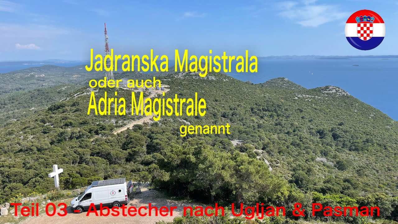 VLog26/R09 -  Zadar und Abstecher nach Ugljan & Pasman - Jadranksa Magistrala