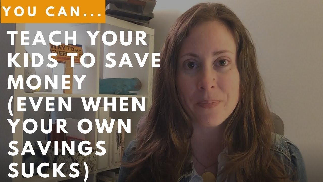 Teaching kids to save money when your own savings account sucks
