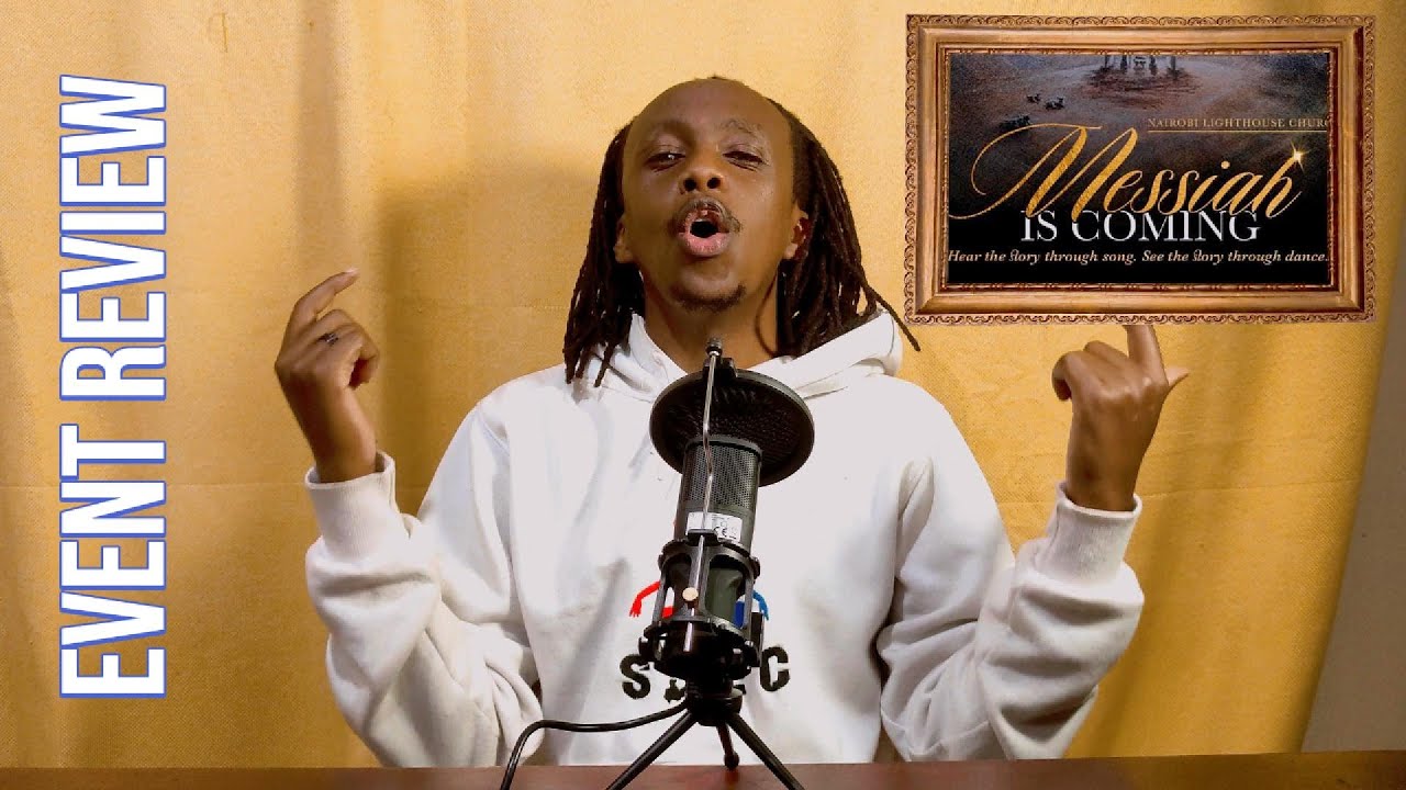 MESSIAH IS COMING by NAIROBI LIGHTHOUSE CHURCH REVIEW