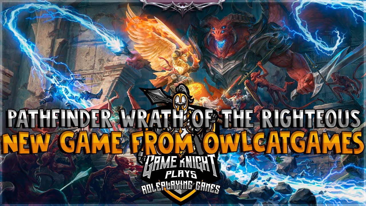 NEW GAME ANNOUNCED: Pathfinder: Wrath of the Righteous \\ Information and thoughts