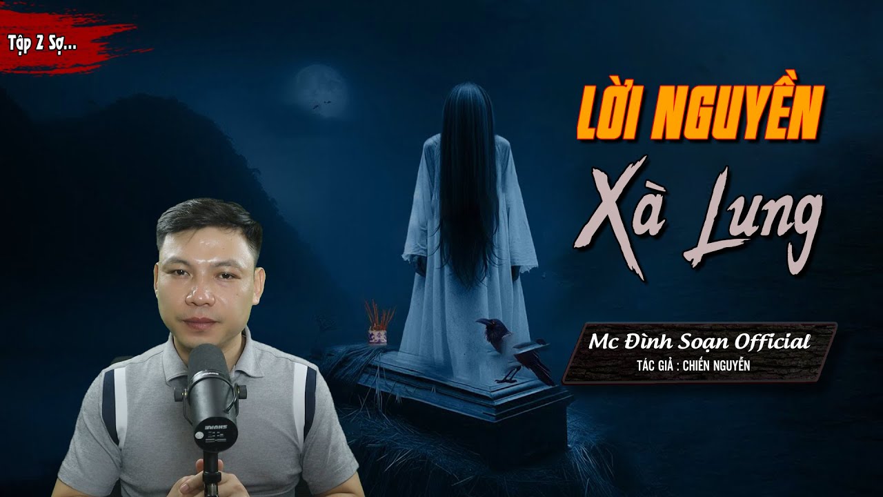 [Tập 2 Hãi..] Truyện ma : Lời Nguyền Xà Lung - Chuyện Ma Làng Quê Mới Có Thậti I MC Đình Soạn Kể