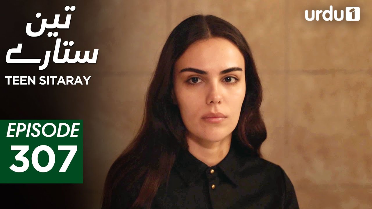 Teen Sitaray | Episode 307 | Turkish Drama | Three Sisters | Uc kiz kardes | 3 January 2026