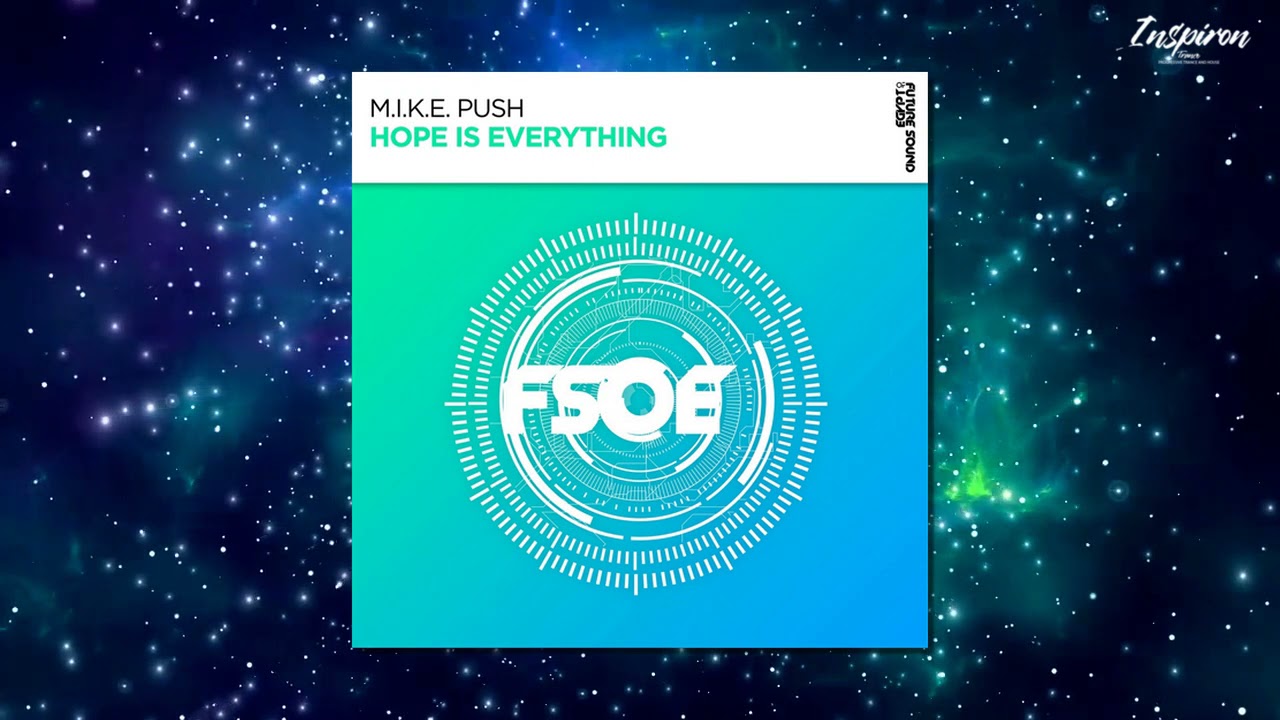 M.I.K.E. Push - Hope Is Everything (Extended Mix)