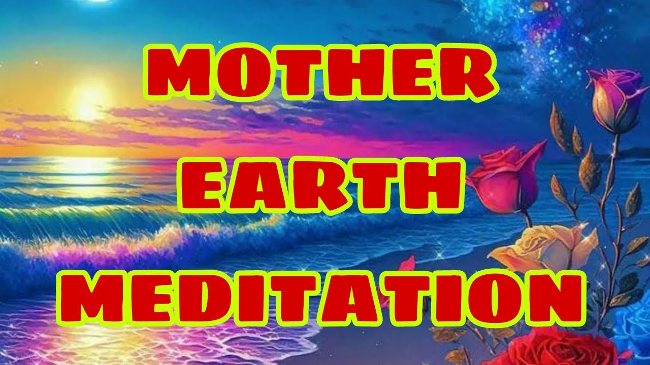 CLEAR UR COLLECTIVE KARMA TODAY WITH MOTHER EARTH MEDITATION as MANDATORY SOULPURPOSE