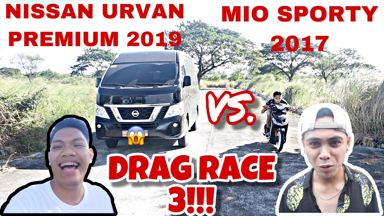 DRAG RACE 3!!! (MIO SPORTY 2017 VS. NISSAN URVAN PREMIUM 2019)