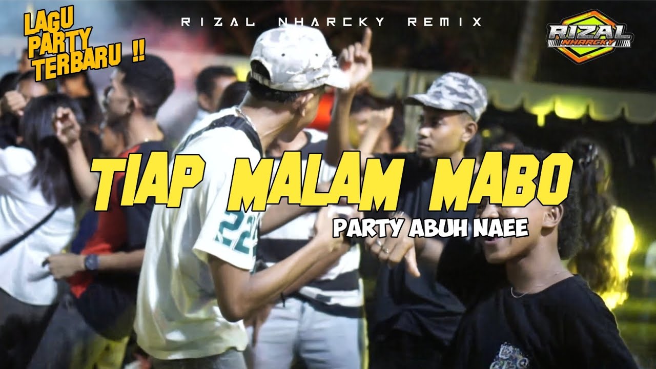 DJ TIAP MALAM MABO 🌴 RIZAL NHARCKY BASS SENTAK 