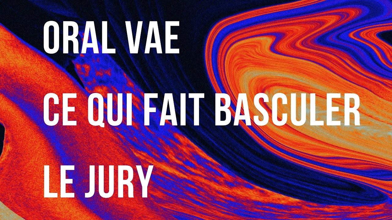 Oral VAE : Ce qui risque ne pas passer pour le Jury.