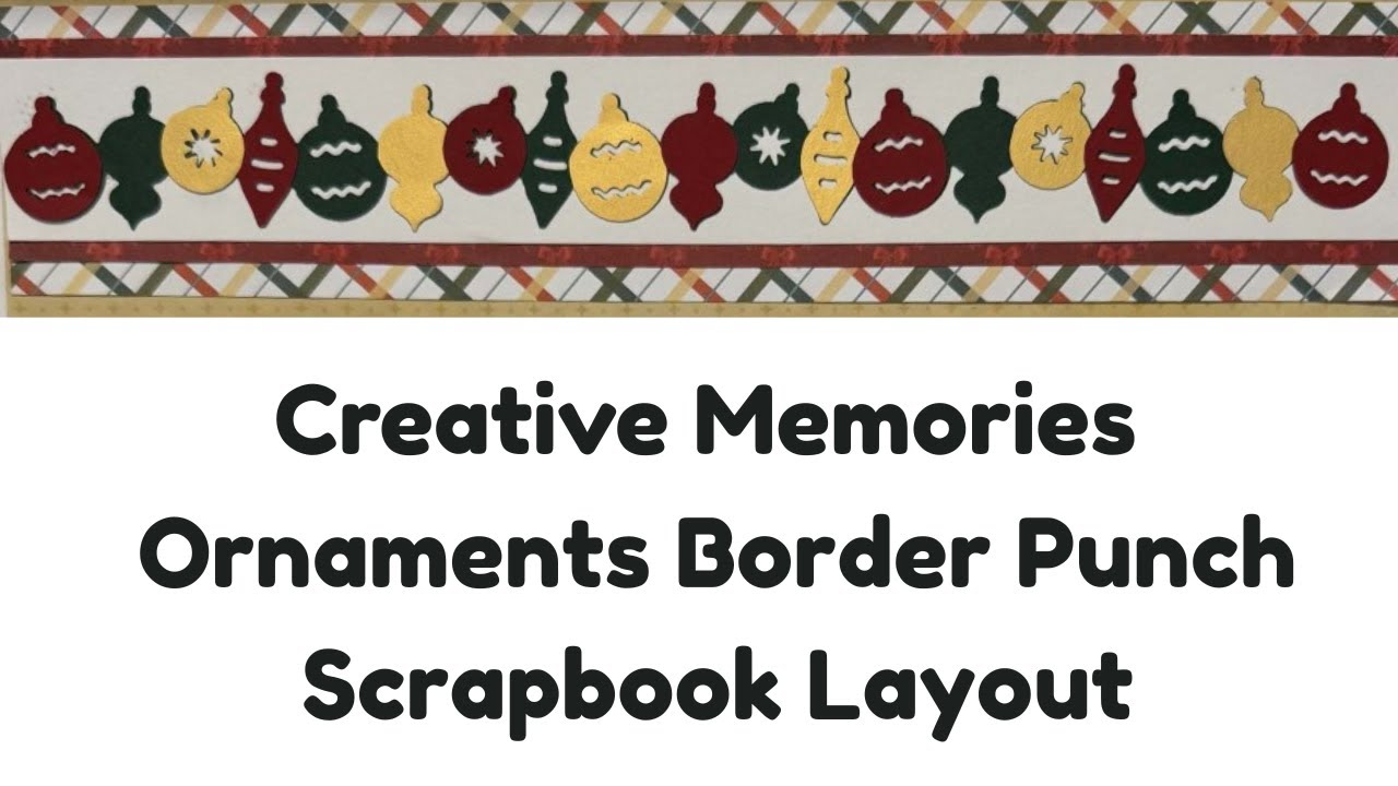 Creative Memories Ornaments Border Punch Scrapbook Layout