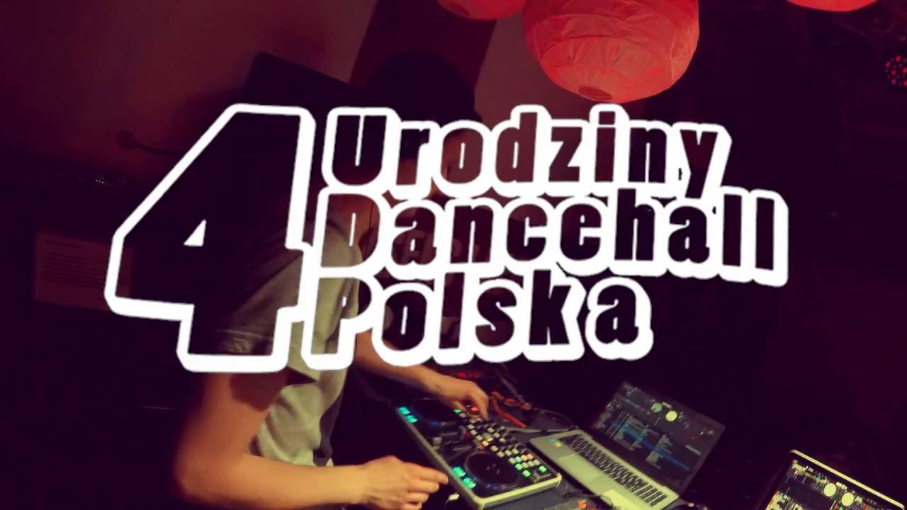 4-te Urodziny Dancehall Polska!