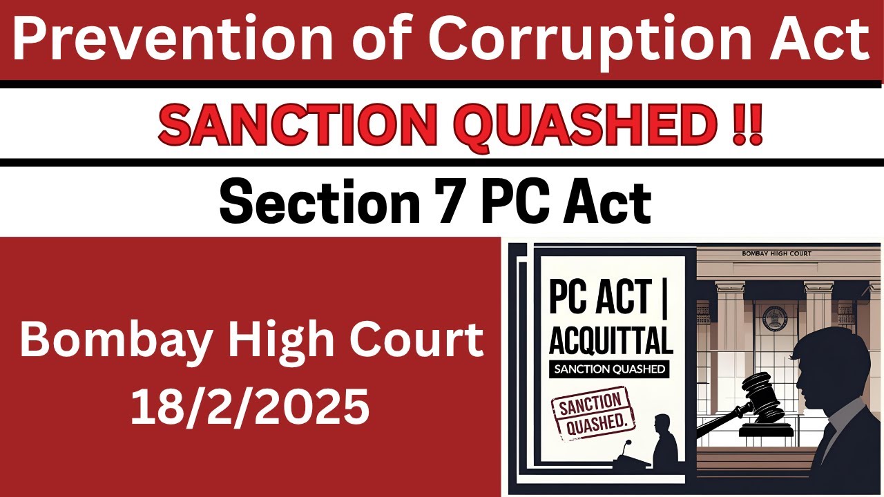 🎥 Defending Against Bribery Charges Under Section 7 PC Act | Sanction Quashed in Sayed Hussain Case