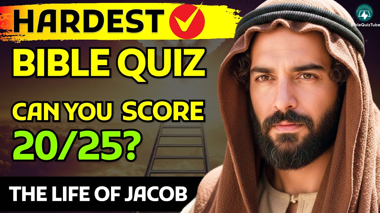 Bible Quiz: Life of Jacob - 25 Questions That Will Challenge Your Knowledge! | Bible Quiz Tube