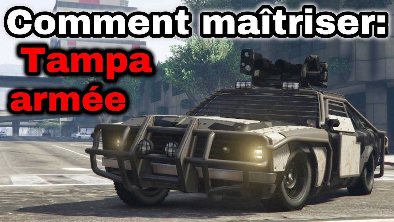 GTA Online - Comment maîtriser: Tampa armée [Édition 2020]