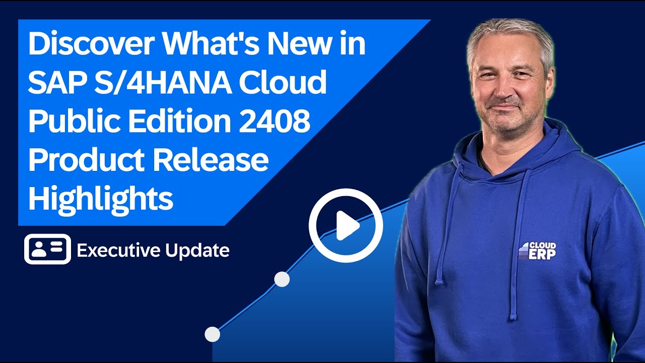 What's New in SAP S/4HANA Cloud Public Edition 2408  | Executive Update