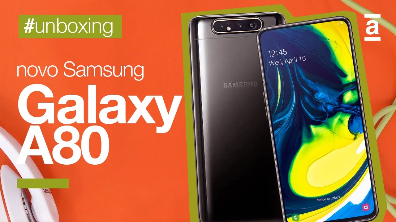 Unboxing | Novo Samsung Galaxy A80