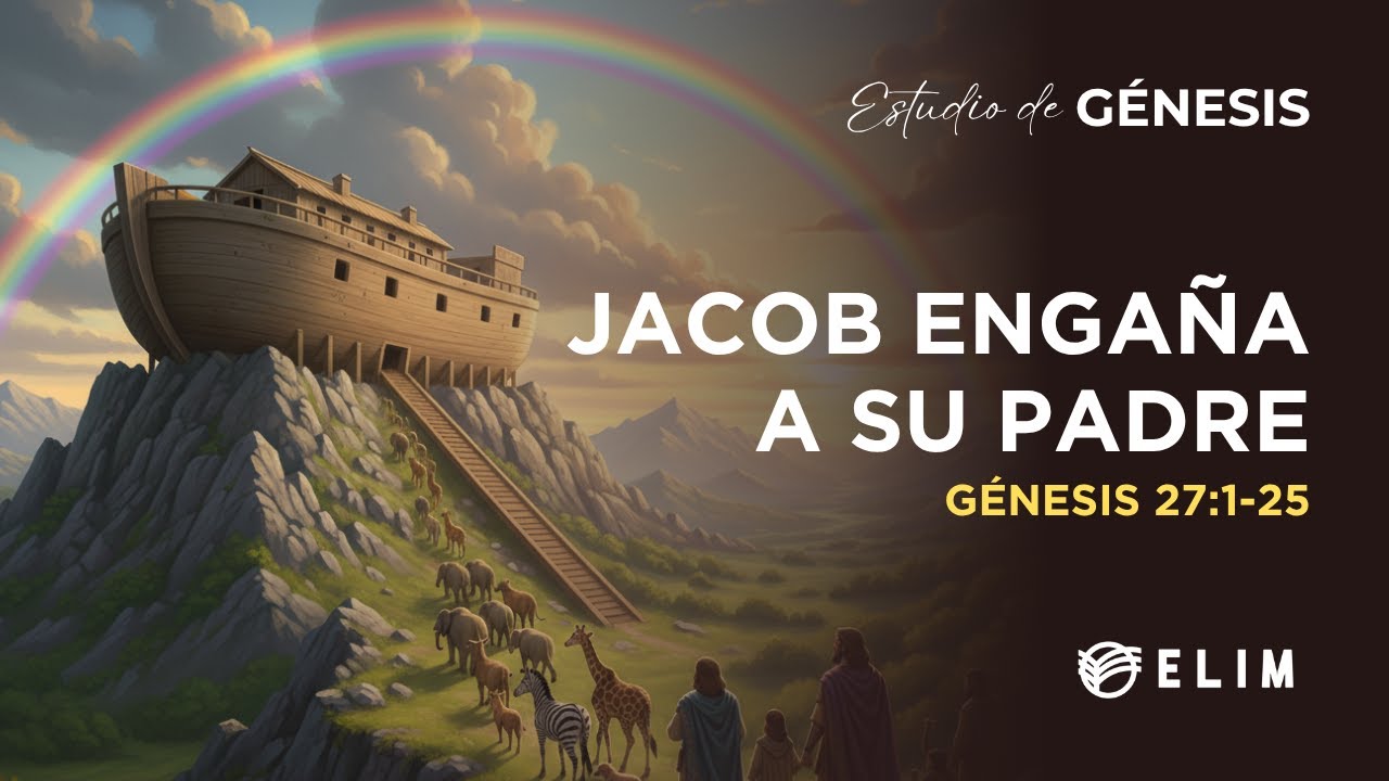 Jacob engaña a su padre | Génesis 27:11-15 | Estudio Bíblico