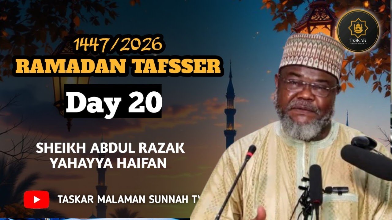 21))= RAMADAN TAFSEER 1447-2026 - Tareda Sheikh Abdurrazak Yahaya Haifan Jos Hafizahullah