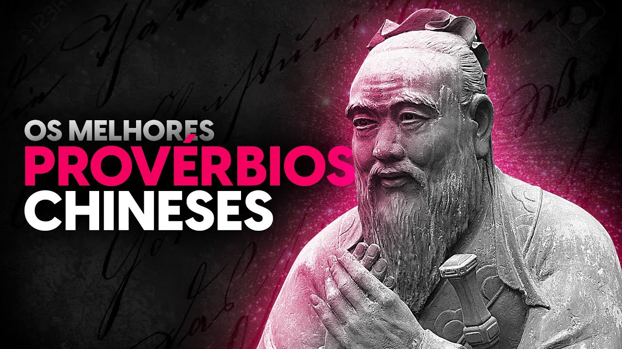 OS MELHORES PROVÉRBIOS CHINESES de Sabedoria [CITAÇÕES]
