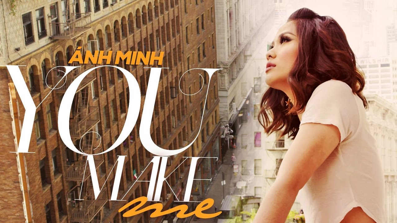 Anh Minh - You Make Me