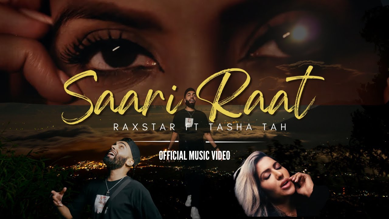 Raxstar - Saari Raat ft Tasha Tah (Official Video)⎜SunitMusic
