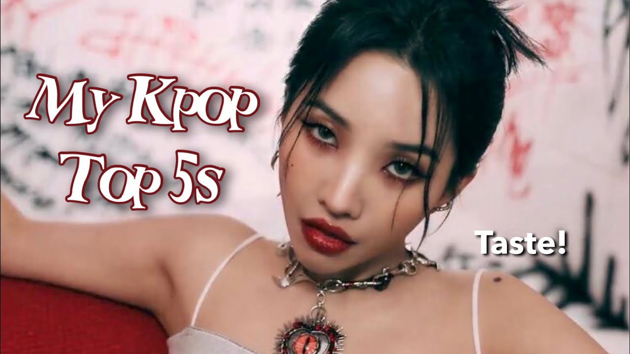 MY KPOP TOP 5s