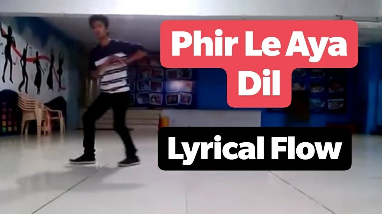 Phir Le Aaya Dil | Dance | Kunal Tilakpure | Ranbeer Kapoor | Lyrical