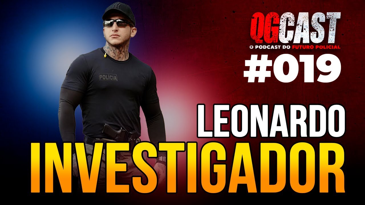 INVESTIGADOR LEONARDO - QG CAST #019