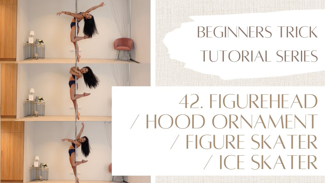 42. How to Figurehead/Hood Ornament/Figure Skater/Ice Skater - Beginner Pole Dancing Trick Tutorial
