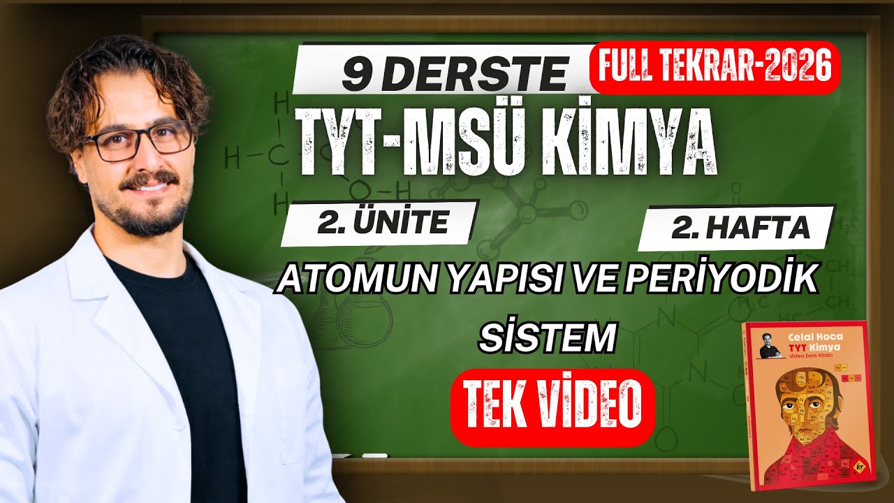 2. &Uuml;nite | Atomun Yapısı ve Periyodik Sistem | Tek video | TYT-MS&Uuml; Kimya Full Tekrar Kampı-2026