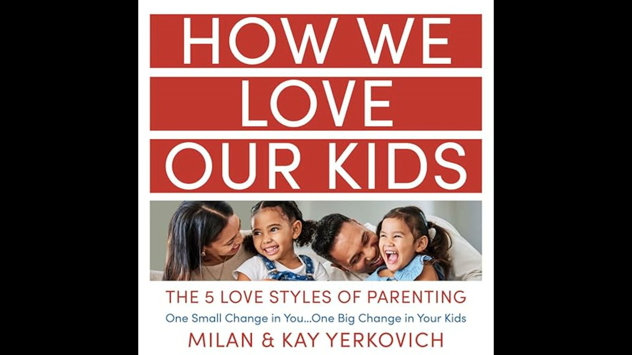 Audiobook: How We Love Our Kids - Milan Yerkovich Audiobook - How We Love Our Kids Audiobook