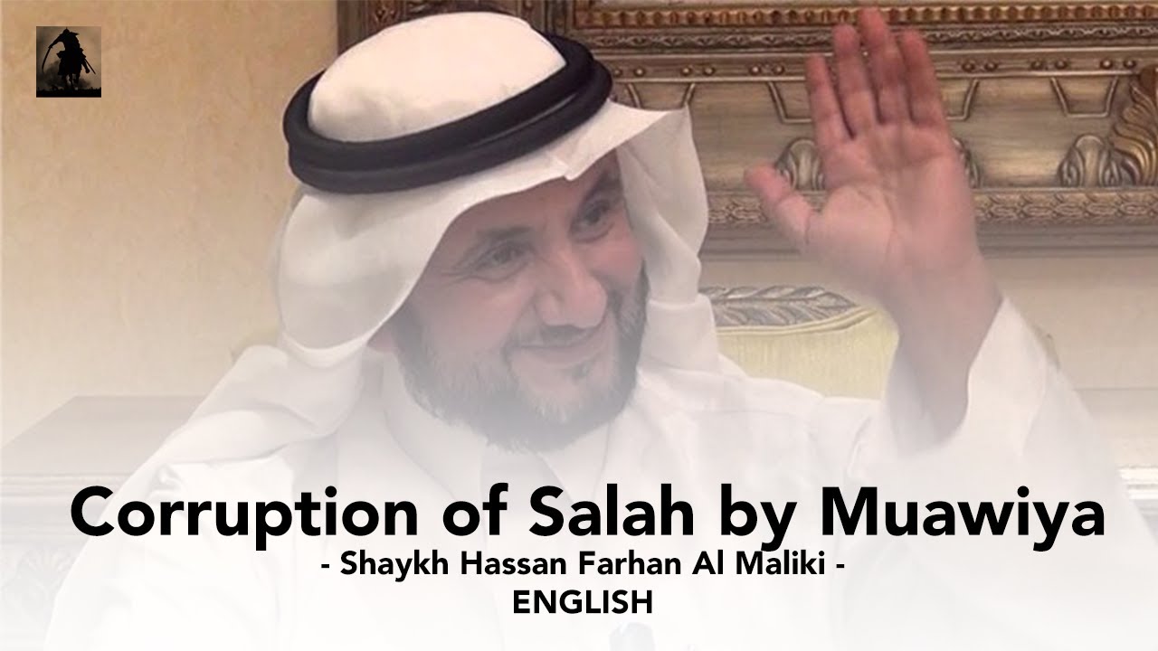 Corruption of Salah/Prayer by Muawiya - Shaykh Hassan Farhan Al-Maliki English DUBBED w Subtitles